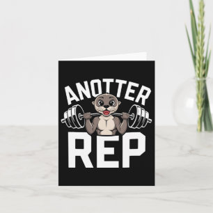Anotter Rep - Funny Bodybuilding Otter Fitness Karte