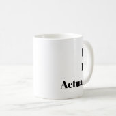 Anpassbar "Es ist ein Dr." PHD-Abschluss-Geschenk Kaffeetasse (VorderseiteRechts)