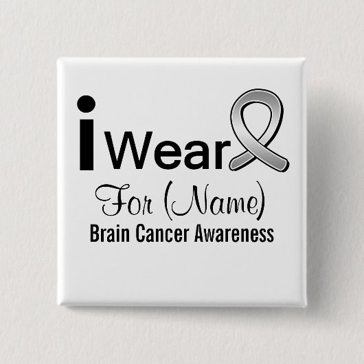 Anpassbar Ich trage eine Brain Cancer Ribbon Button (Vorderseite)