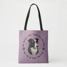 Anpassbar Meine Grenzen Collie denkt, ich bin der  Tasche