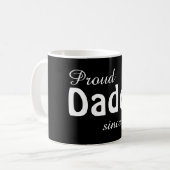 Anpassbar Proud Daddy seit der Tasse! Kaffeetasse (Vorderseite Links)