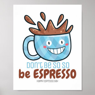Anpassbar sein Espresso Poster