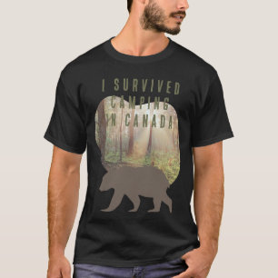 Anpassbar überlebte ich Camping in Kanada T - Shir T-Shirt