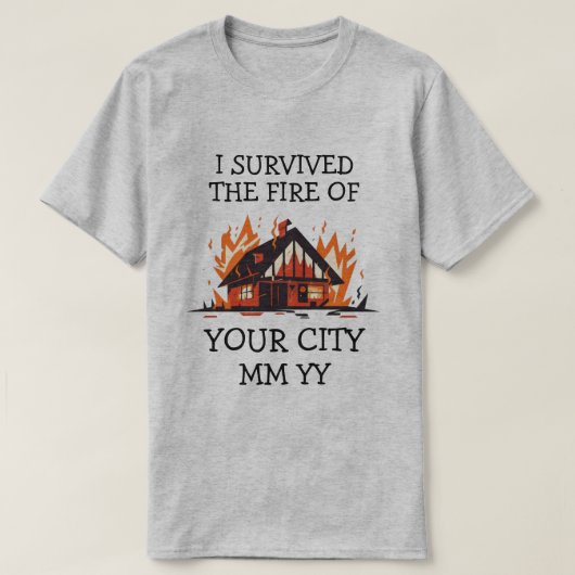 Anpassbar überlebte ich das Feuer T-Shirt (Design vorne)