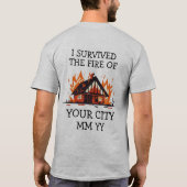 Anpassbar überlebte ich das Feuer T-Shirt (Rückseite)