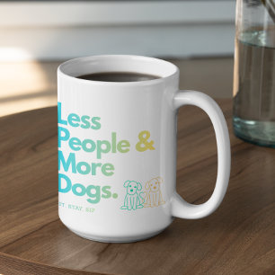 Anpassbar Weniger Menschen Mehr Hunde Kaffeetasse