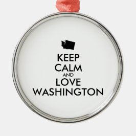 Anpassbare BEHALT-CALM und LIEBE WASHINGTON Ornament Aus Metall