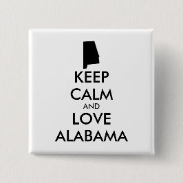 Anpassbare BEHALTEN CALM und LIEBE ALABAMA Button