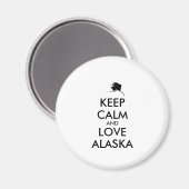 Anpassbare BEHALTEN CALM und LIEBE ALASKA Magnet (Vorderseite/Rückseite)