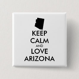 Anpassbare BEHALTEN CALM und LIEBE ARIZONA Button