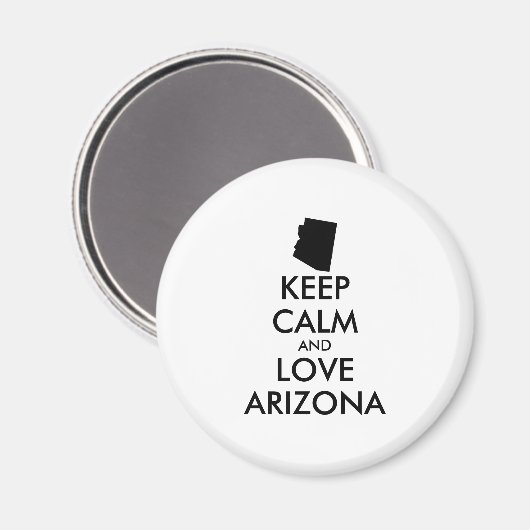 Anpassbare BEHALTEN CALM und LIEBE ARIZONA Magnet (Vorderseite/Rückseite)