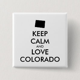 Anpassbare BEHALTEN CALM und LIEBE COLORADO Button