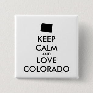 Anpassbare BEHALTEN CALM und LIEBE COLORADO Button
