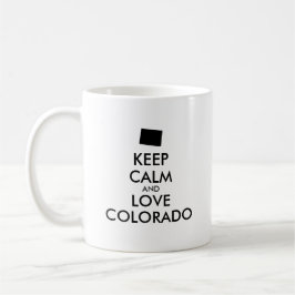 Anpassbare BEHALTEN CALM und LIEBE COLORADO Kaffeetasse