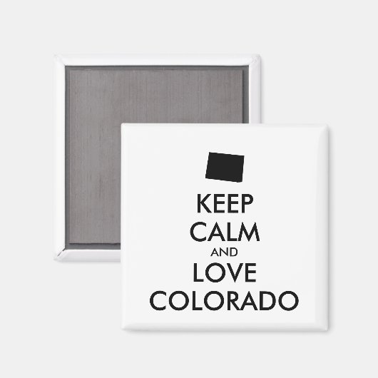 Anpassbare BEHALTEN CALM und LIEBE COLORADO Magnet (Vorderseite/Rückseite)