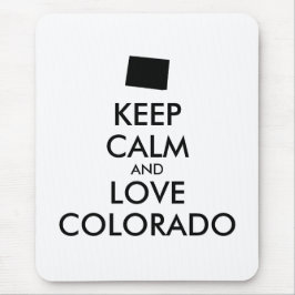 Anpassbare BEHALTEN CALM und LIEBE COLORADO Mousepad
