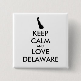 Anpassbare BEHALTEN CALM- und LIEBE-DELAWARE Button