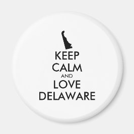 Anpassbare BEHALTEN CALM- und LIEBE-DELAWARE Magnet