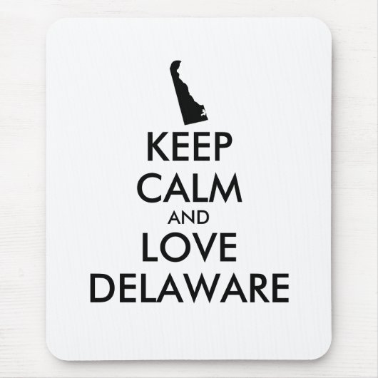 Anpassbare BEHALTEN CALM- und LIEBE-DELAWARE Mousepad (Vorne)