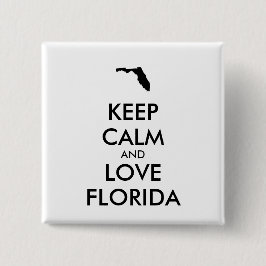 Anpassbare BEHALTEN CALM und LIEBE FLORIDA Button