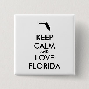 Anpassbare BEHALTEN CALM und LIEBE FLORIDA Button
