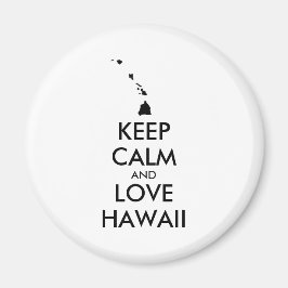 Anpassbare BEHALTEN CALM und LIEBE HAWAII Magnet