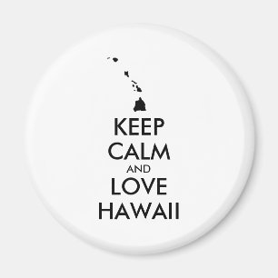 Anpassbare BEHALTEN CALM und LIEBE HAWAII Magnet