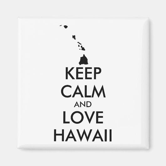 Anpassbare BEHALTEN CALM und LIEBE HAWAII Magnet (Vorne)