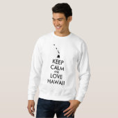 Anpassbare BEHALTEN CALM und LIEBE HAWAII Sweatshirt (Vorne ganz)