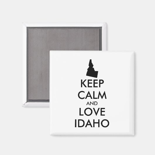 Anpassbare BEHALTEN CALM und LIEBE IDAHO Magnet (Vorderseite/Rückseite)