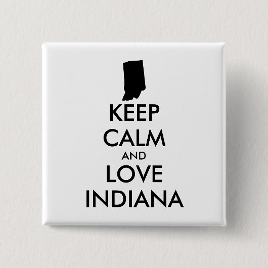 Anpassbare BEHALTEN CALM und LIEBE INDIANA Button (Vorderseite)