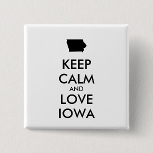 Anpassbare BEHALTEN CALM und LIEBE IOWA Button