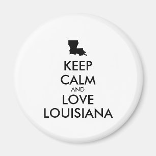 Anpassbare BEHALTEN CALM und LIEBE LOUISIANA Magnet
