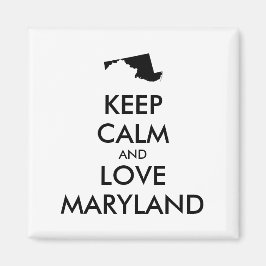 Anpassbare BEHALTEN CALM und LIEBE MARYLAND Magnet