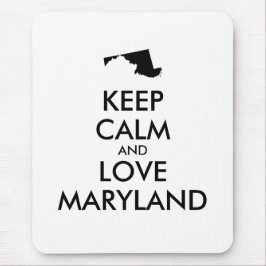 Anpassbare BEHALTEN CALM und LIEBE MARYLAND Mousepad