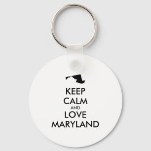 Anpassbare BEHALTEN CALM und LIEBE MARYLAND Schlüsselanhänger