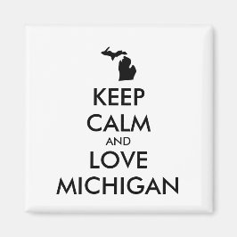 Anpassbare BEHALTEN CALM und LIEBE MICHIGAN Magnet