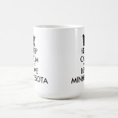 Anpassbare BEHALTEN CALM und LIEBE MINNESOTA Kaffeetasse (Mittel)