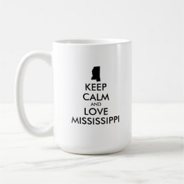 Anpassbare BEHALTEN CALM und LIEBE MISSISSIPPI Kaffeetasse