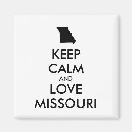Anpassbare BEHALTEN CALM- und LIEBE-MISSOURI Magnet