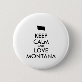 Anpassbare BEHALTEN CALM und LIEBE MONTANA Button