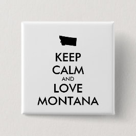 Anpassbare BEHALTEN CALM und LIEBE MONTANA Button