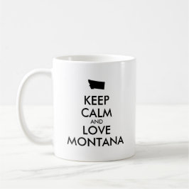 Anpassbare BEHALTEN CALM und LIEBE MONTANA Kaffeetasse