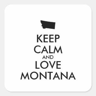 Anpassbare BEHALTEN CALM und LIEBE MONTANA Quadratischer Aufkleber