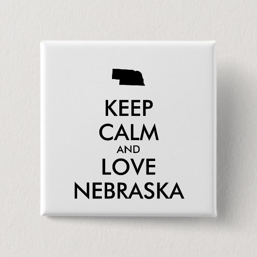 Anpassbare BEHALTEN CALM und LIEBE NEBRASKA Button (Vorderseite)