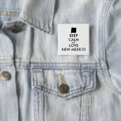 Anpassbare BEHALTEN CALM und LIEBE NEUE MEXIKO Button (Beispiel)
