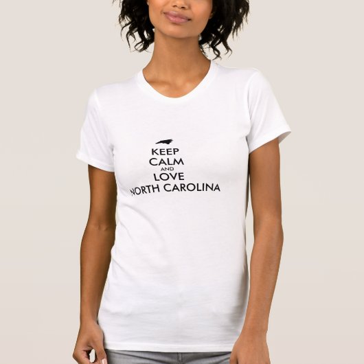 Anpassbare BEHALTEN CALM und LIEBE NORTH CAROLINA T-Shirt (Vorderseite)