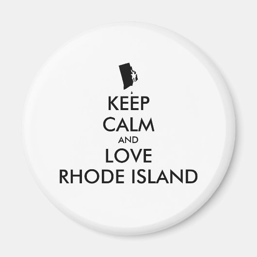 Anpassbare BEHALTEN CALM und LIEBE RHODE ISLAND Magnet (Vorne)