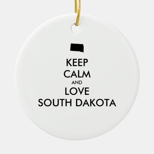 Anpassbare BEHALTEN CALM und LIEBE SÜDDAKOTA Keramik Ornament (Vorne)