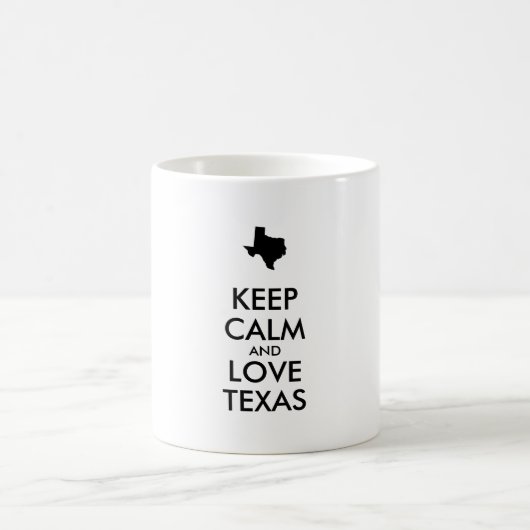Anpassbare BEHALTEN CALM- und LIEBE-TEXAS Kaffeetasse (Mittel)